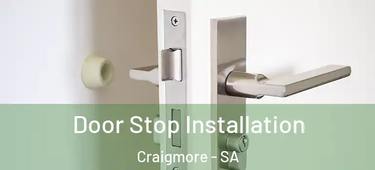 Door Stop Installation Craigmore - SA