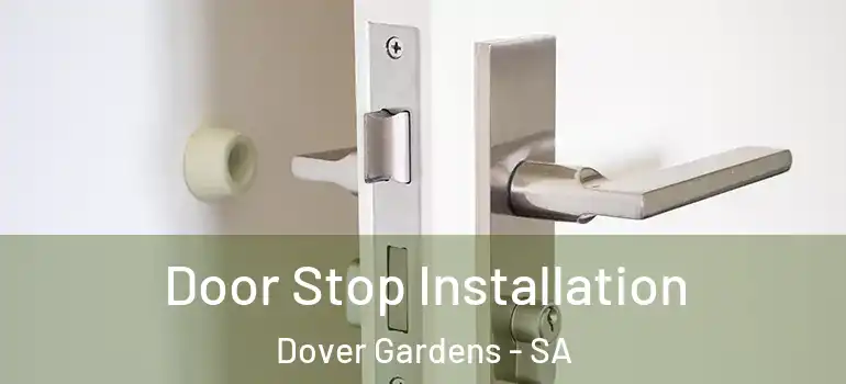 Door Stop Installation Dover Gardens - SA