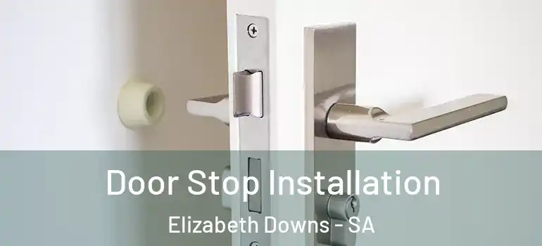 Door Stop Installation Elizabeth Downs - SA