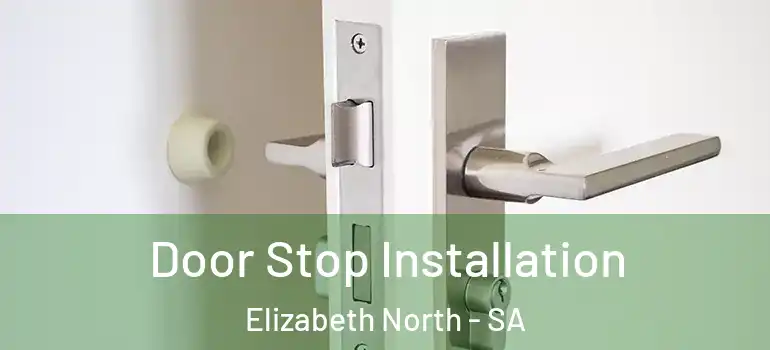 Door Stop Installation Elizabeth North - SA