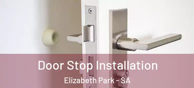 Door Stop Installation Elizabeth Park - SA