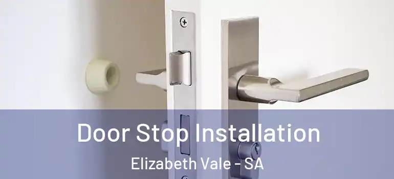 Door Stop Installation Elizabeth Vale - SA