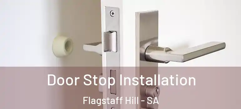 Door Stop Installation Flagstaff Hill - SA