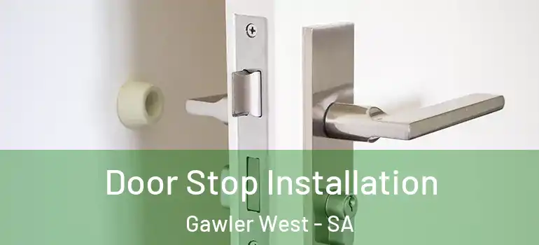 Door Stop Installation Gawler West - SA