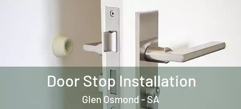 Door Stop Installation Glen Osmond - SA