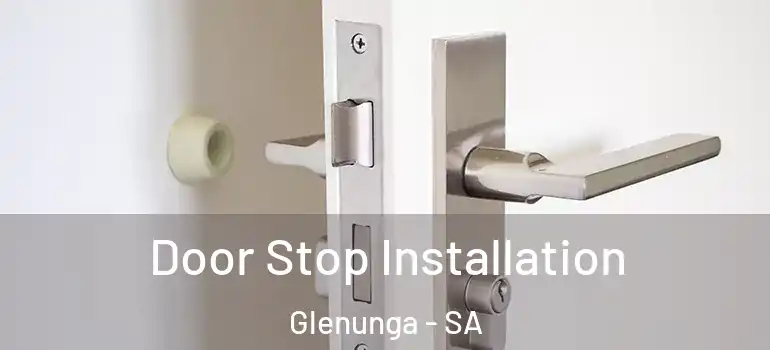Door Stop Installation Glenunga - SA
