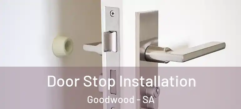 Door Stop Installation Goodwood - SA