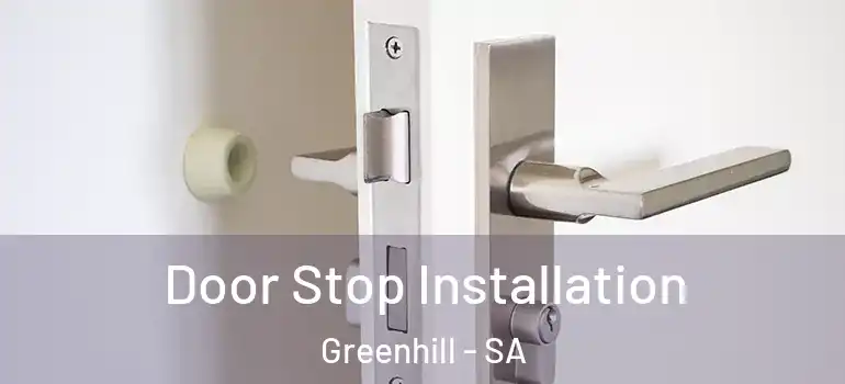 Door Stop Installation Greenhill - SA