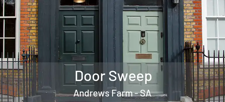 Door Sweep Andrews Farm - SA