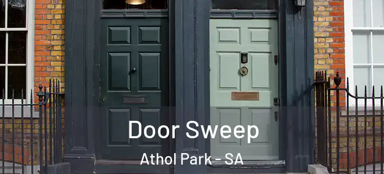 Door Sweep Athol Park - SA