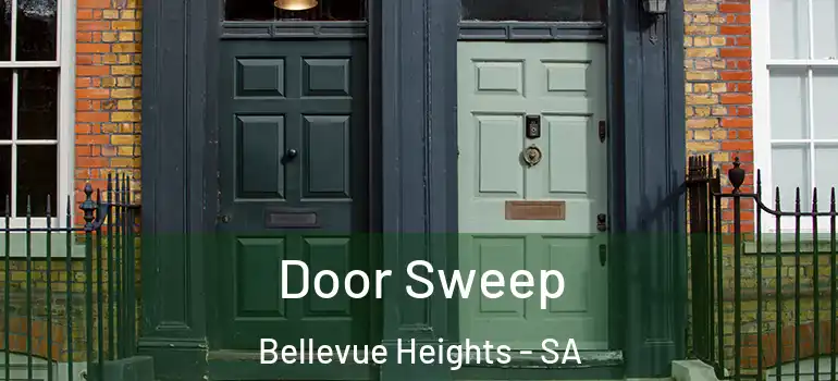 Door Sweep Bellevue Heights - SA