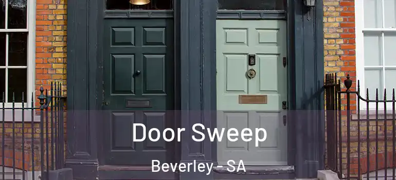 Door Sweep Beverley - SA