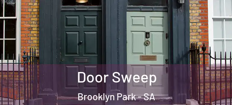 Door Sweep Brooklyn Park - SA