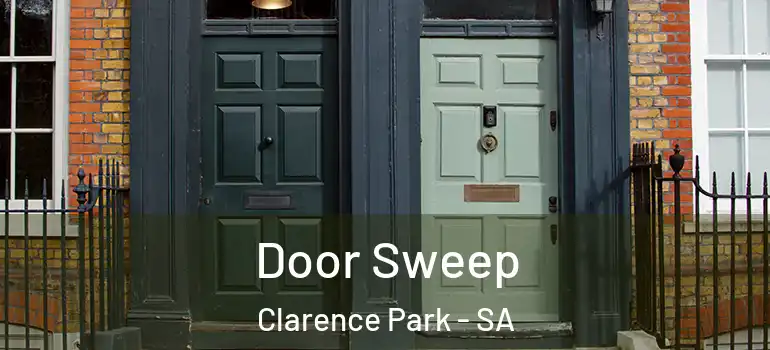 Door Sweep Clarence Park - SA