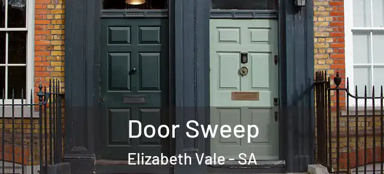 Door Sweep Elizabeth Vale - SA