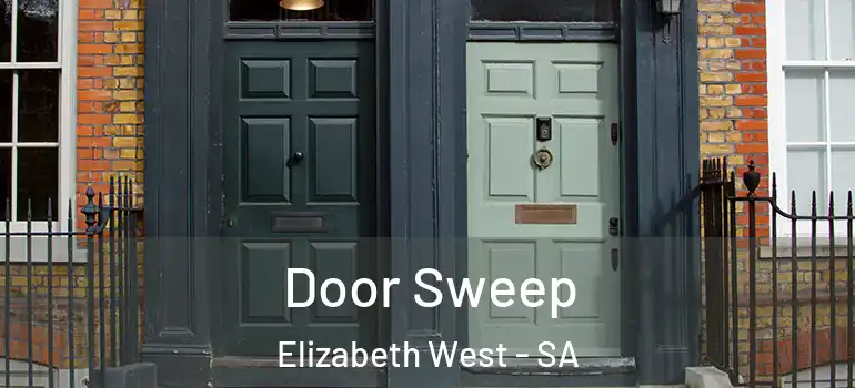 Door Sweep Elizabeth West - SA