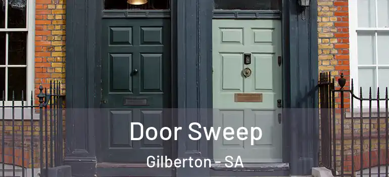 Door Sweep Gilberton - SA