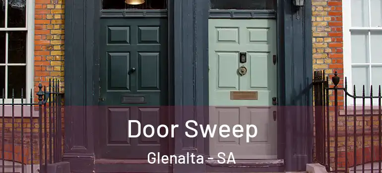 Door Sweep Glenalta - SA