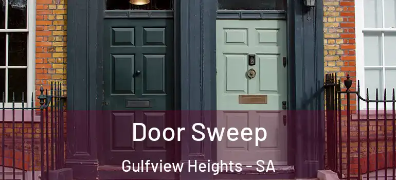 Door Sweep Gulfview Heights - SA