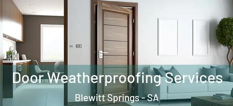 Door Weatherproofing Services Blewitt Springs - SA