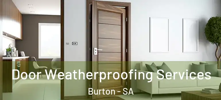 Door Weatherproofing Services Burton - SA