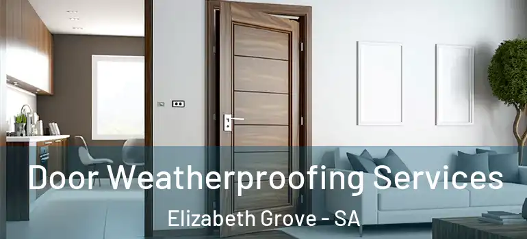 Door Weatherproofing Services Elizabeth Grove - SA