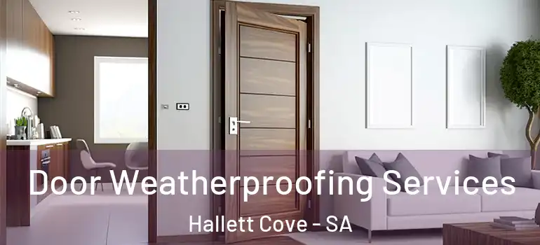 Door Weatherproofing Services Hallett Cove - SA