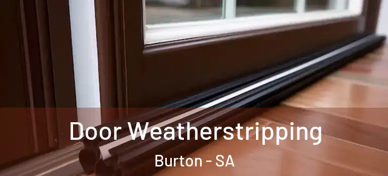 Door Weatherstripping Burton - SA
