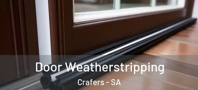 Door Weatherstripping Crafers - SA