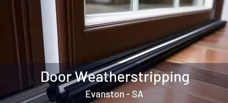 Door Weatherstripping Evanston - SA