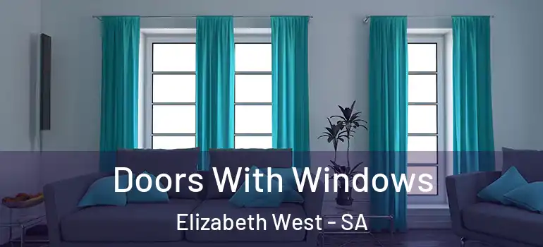Doors With Windows Elizabeth West - SA
