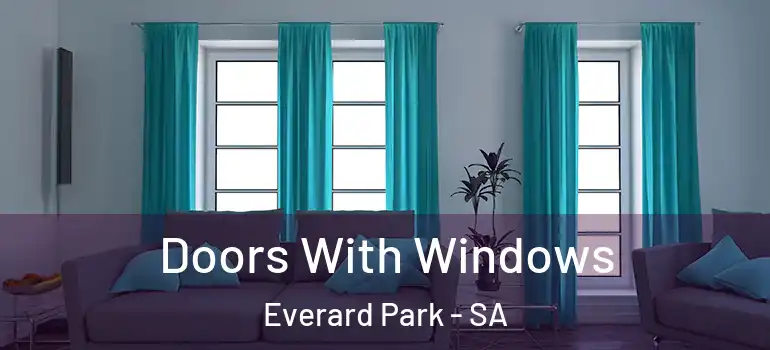 Doors With Windows Everard Park - SA