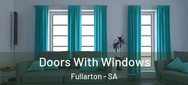 Doors With Windows Fullarton - SA