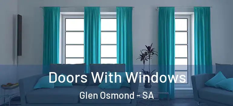 Doors With Windows Glen Osmond - SA