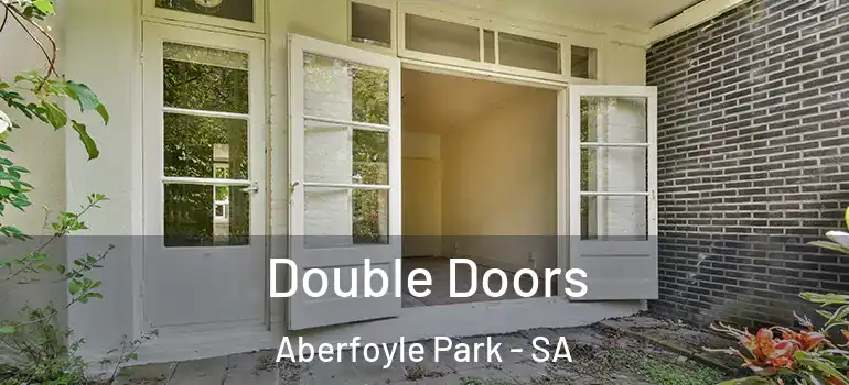 Double Doors Aberfoyle Park - SA