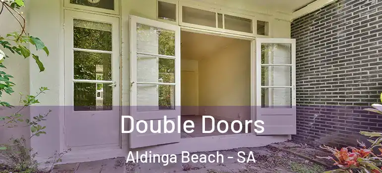 Double Doors Aldinga Beach - SA