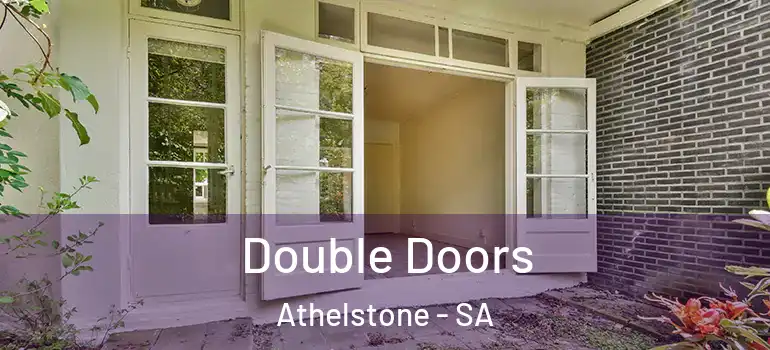 Double Doors Athelstone - SA