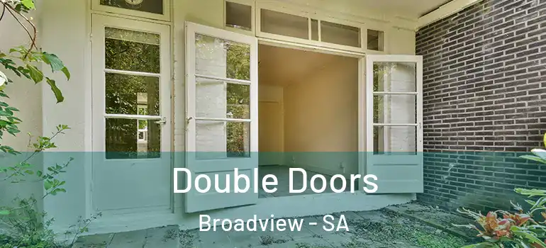 Double Doors Broadview - SA