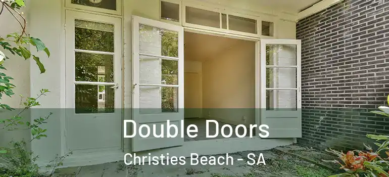 Double Doors Christies Beach - SA
