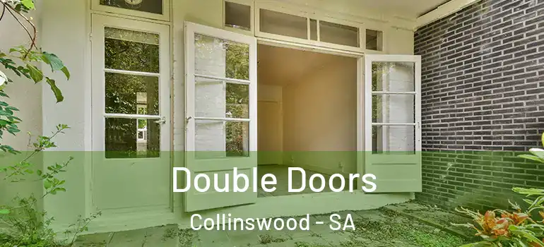 Double Doors Collinswood - SA