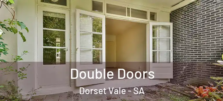 Double Doors Dorset Vale - SA