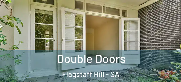 Double Doors Flagstaff Hill - SA