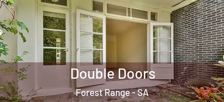 Double Doors Forest Range - SA