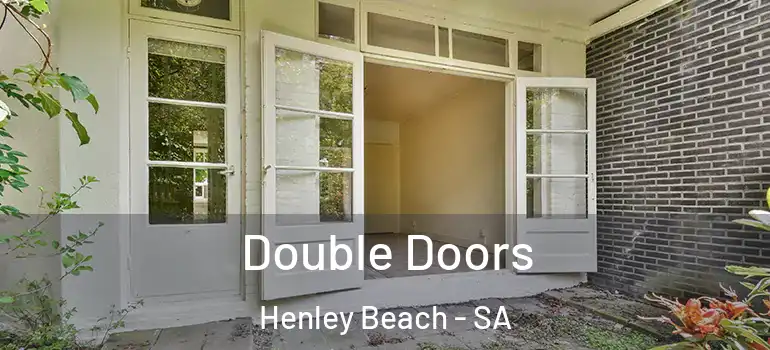 Double Doors Henley Beach - SA