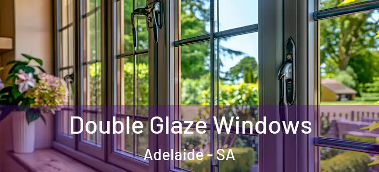  Double Glaze Windows Adelaide - SA