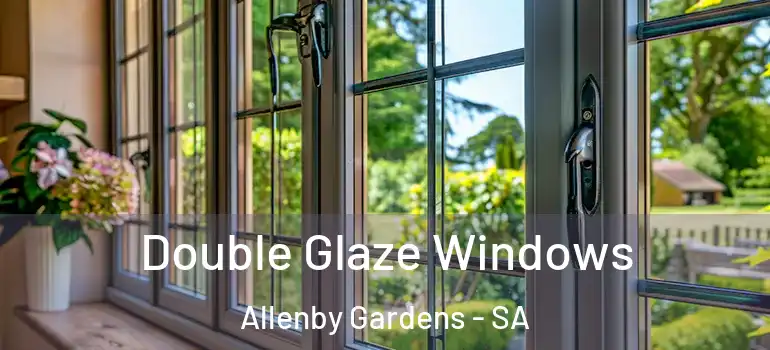 Double Glaze Windows Allenby Gardens - SA