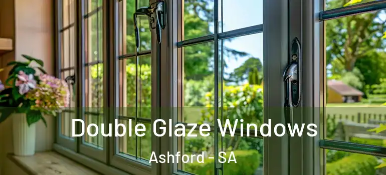 Double Glaze Windows Ashford - SA