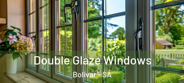 Double Glaze Windows Bolivar - SA