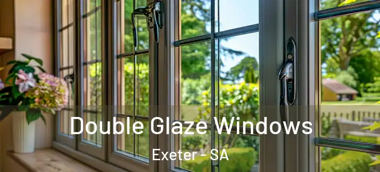 Double Glaze Windows Exeter - SA