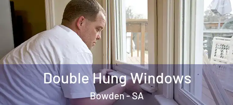Double Hung Windows Bowden - SA